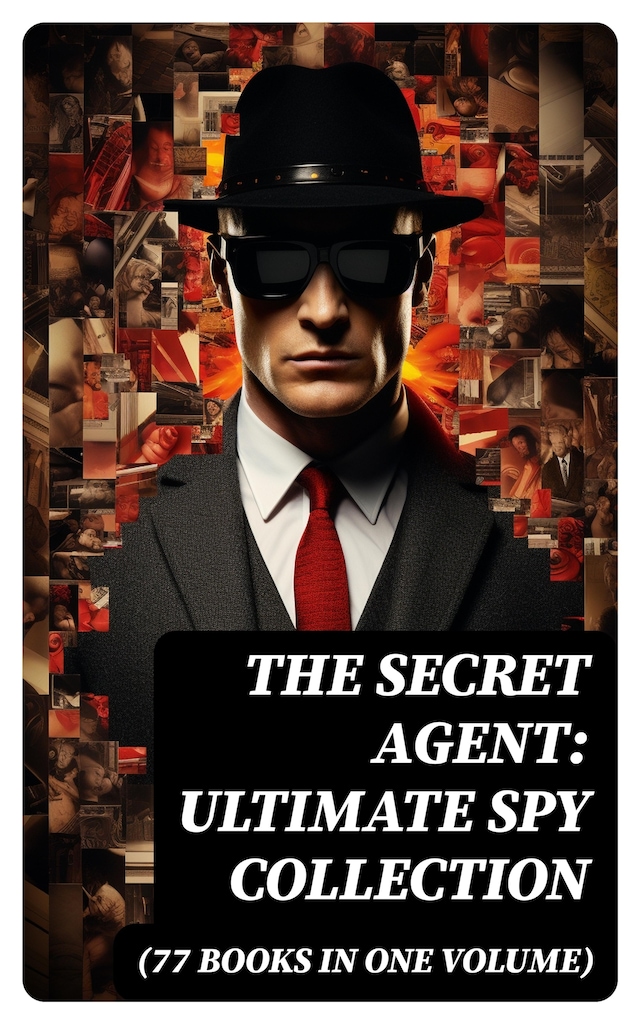 Buchcover für The Secret Agent: Ultimate Spy Collection (77 Books in One Volume)