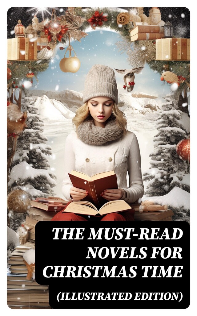 The Must-Read Novels for Christmas Time (Illustrated Edition) Book cover for The Must-Read Novels for Christmas Time (Illustrated Edition)
