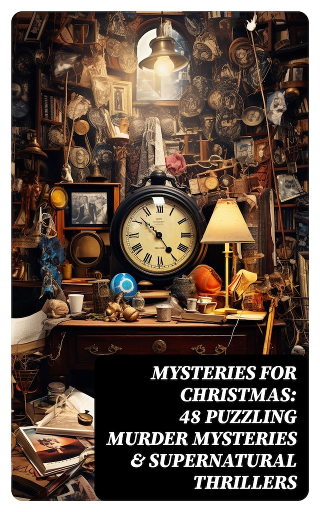 Bokomslag for Mysteries for Christmas: 48 Puzzling Murder Mysteries & Supernatural Thrillers
