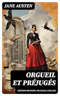 Orgueil et Préjugés (Edition bilingue: français-anglais)