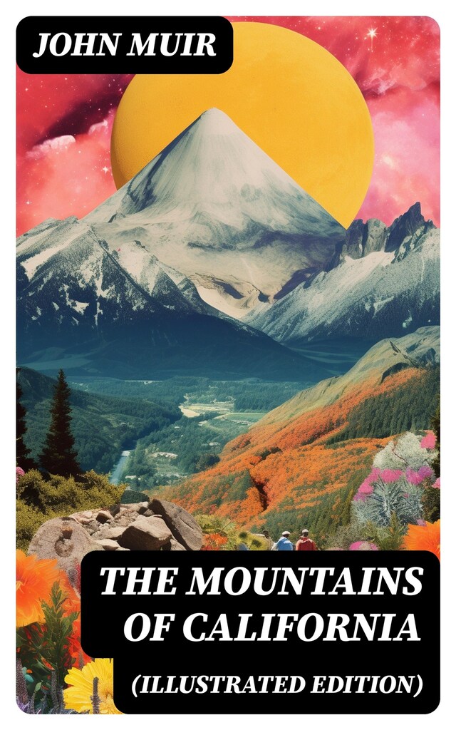 Book cover for The Mountains of California (Illustrated Edition)