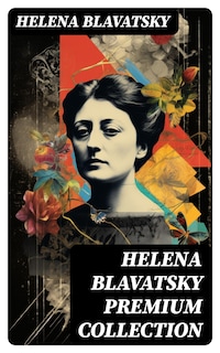 HELENA BLAVATSKY Premium Collection