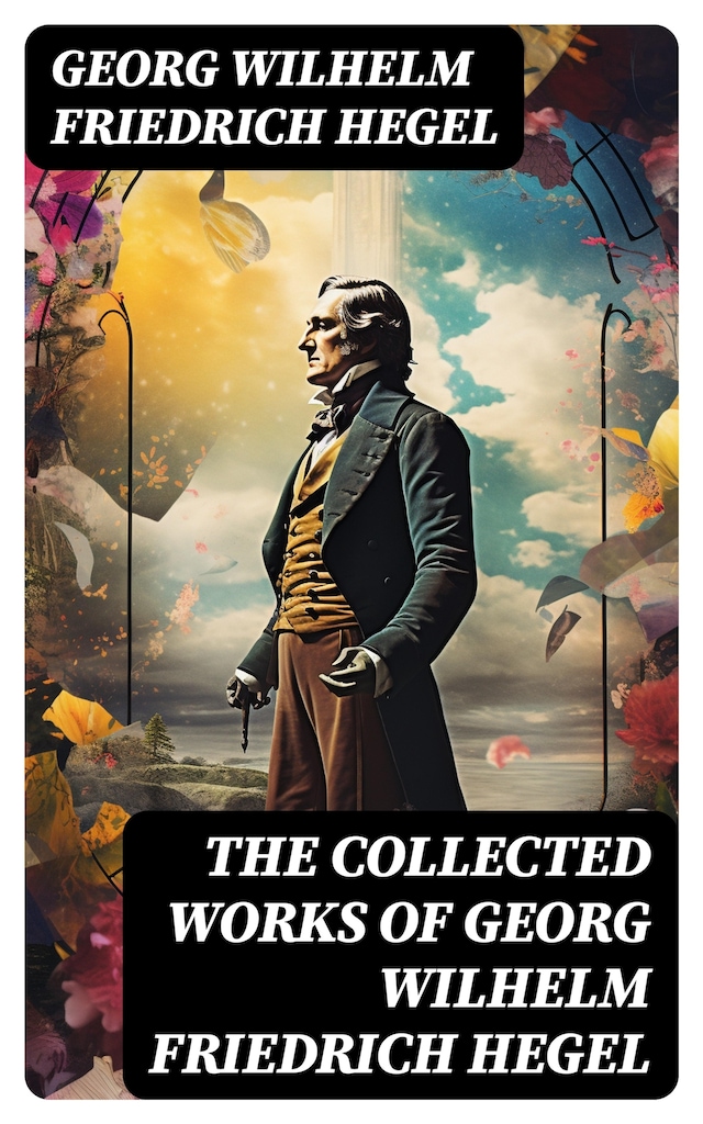 Bokomslag för The Collected Works of Georg Wilhelm Friedrich Hegel
