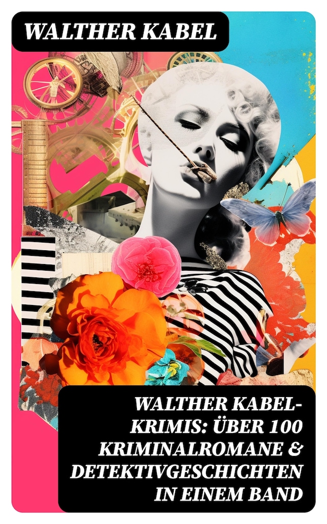 Buchcover für Walther Kabel-Krimis: Über 100 Kriminalromane & Detektivgeschichten in einem Band