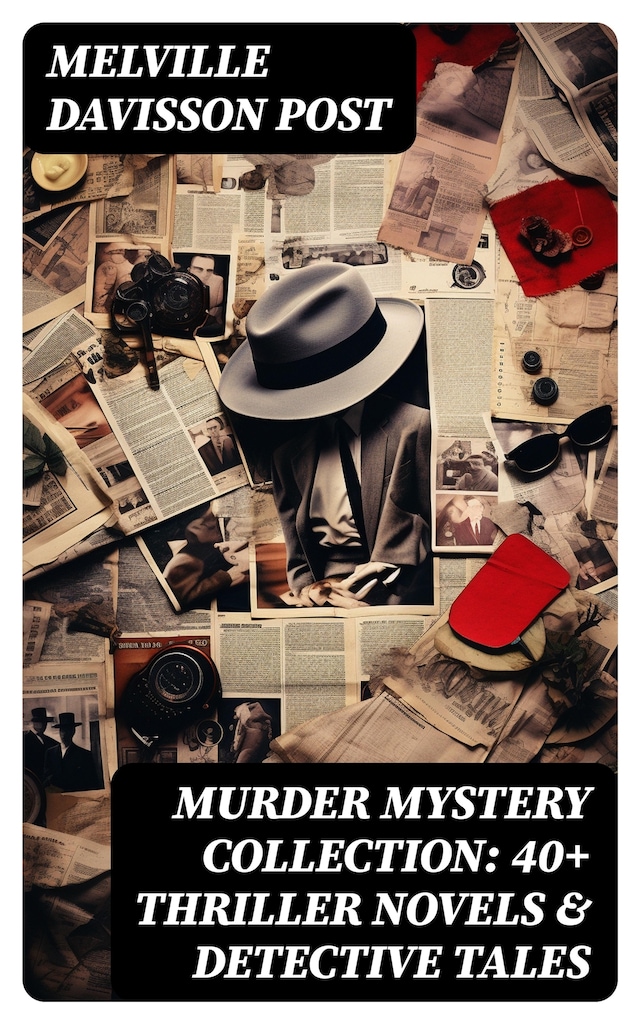 Bokomslag för Murder Mystery Collection: 40+ Thriller Novels & Detective Tales