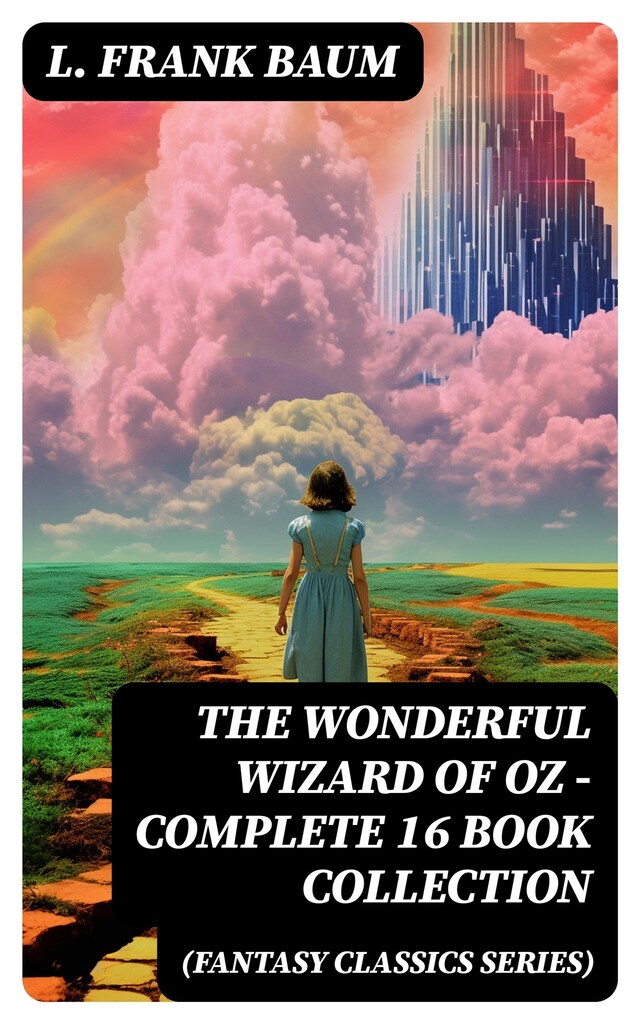 Boekomslag van THE WONDERFUL WIZARD OF OZ – Complete 16 Book Collection (Fantasy Classics Series)