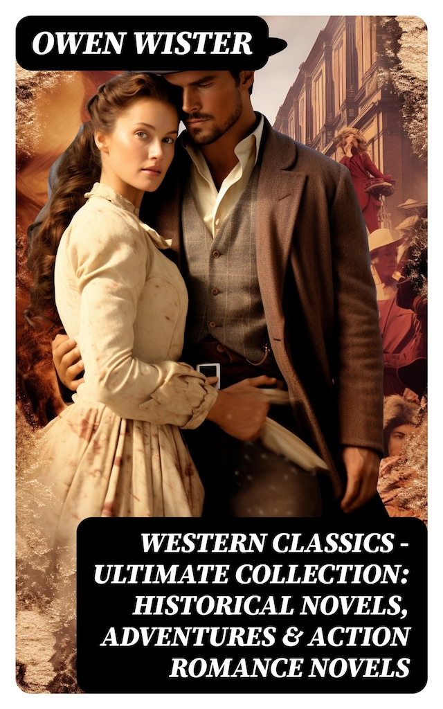 Kirjankansi teokselle Western Classics - Ultimate Collection: Historical Novels, Adventures & Action Romance Novels