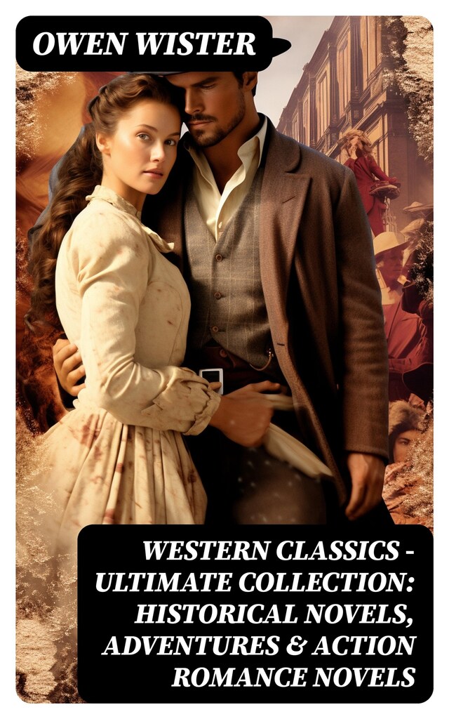 Kirjankansi teokselle Western Classics - Ultimate Collection: Historical Novels, Adventures & Action Romance Novels