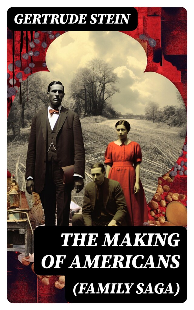 Kirjankansi teokselle THE MAKING OF AMERICANS (Family Saga)