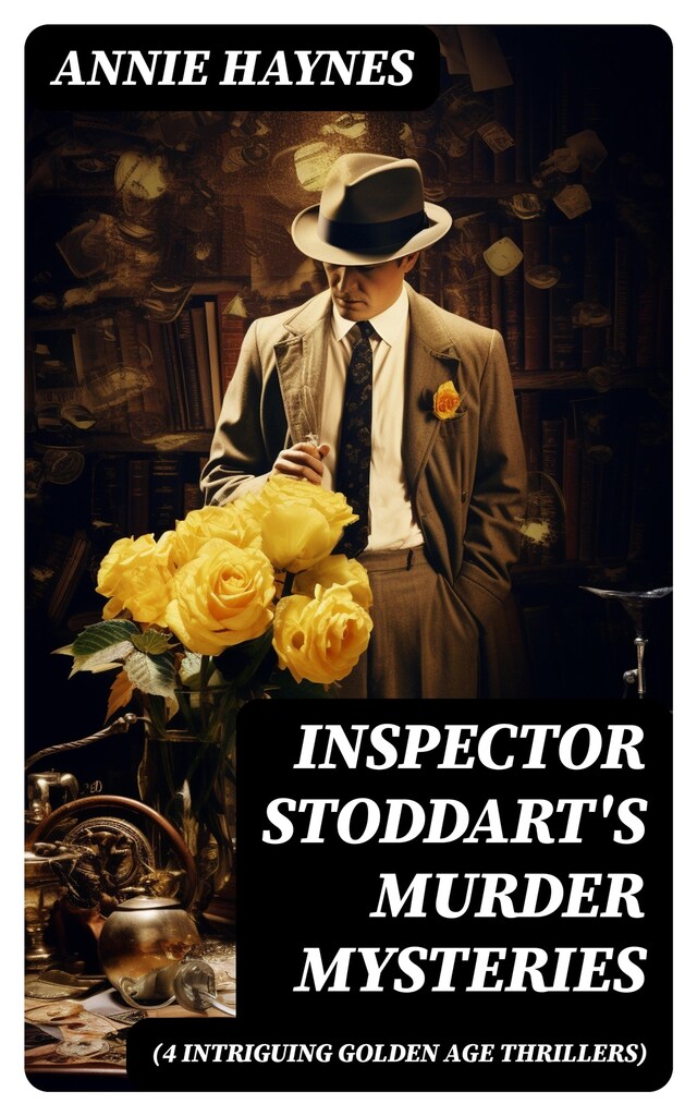 Portada de libro para Inspector Stoddart's Murder Mysteries (4 Intriguing Golden Age Thrillers)