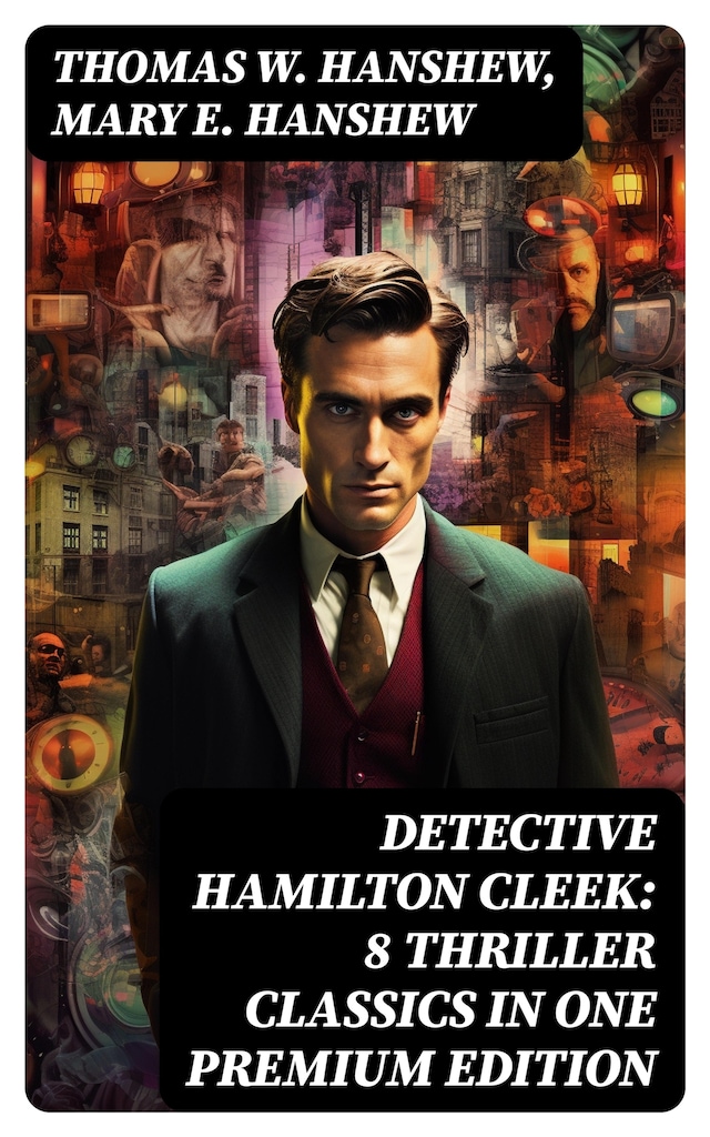 Kirjankansi teokselle Detective Hamilton Cleek: 8 Thriller Classics in One Premium Edition