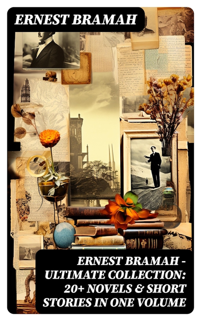 Book cover for Ernest Bramah - Ultimate Collection: 20+ Novels & Short Stories in One Volume