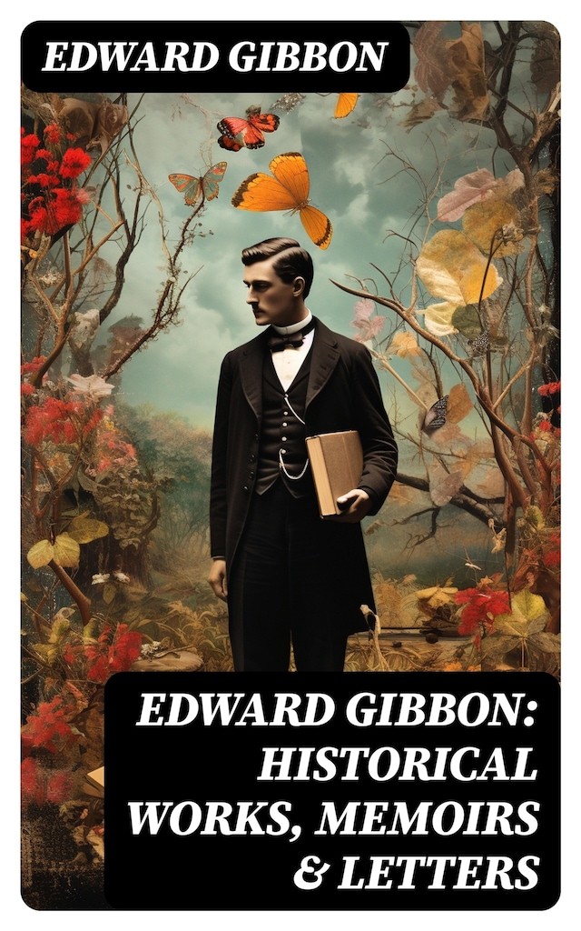 Kirjankansi teokselle Edward Gibbon: Historical Works, Memoirs & Letters