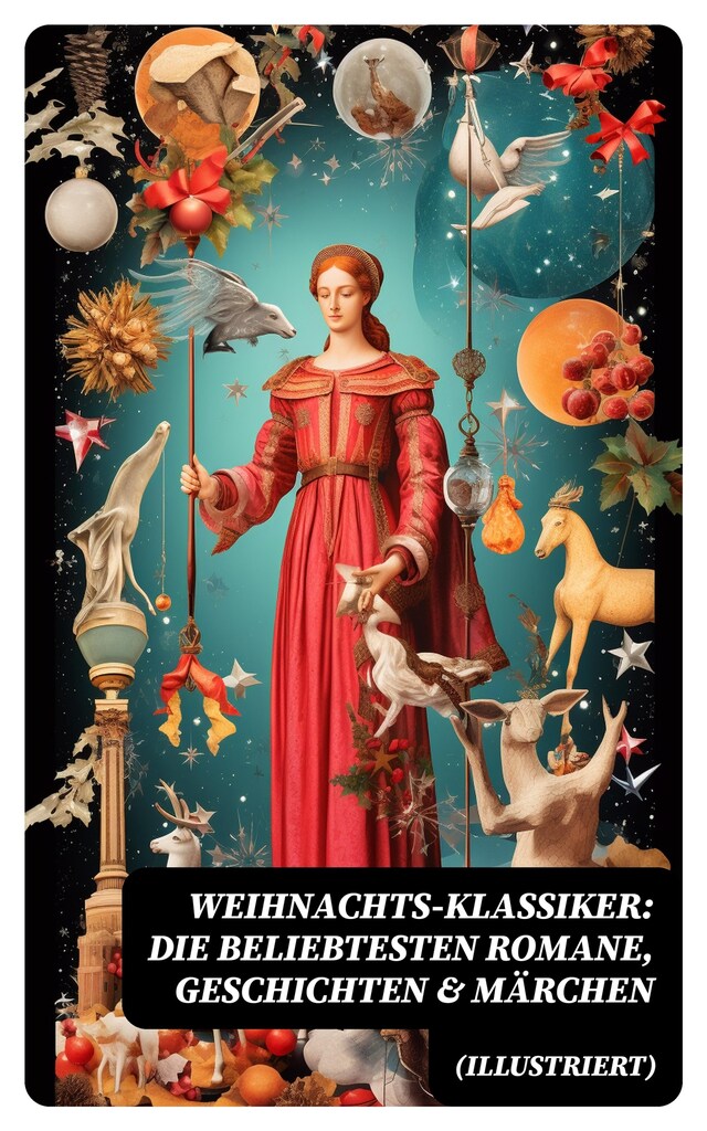 Buchcover für Weihnachts-Klassiker: Die beliebtesten Romane, Geschichten & Märchen (Illustriert)