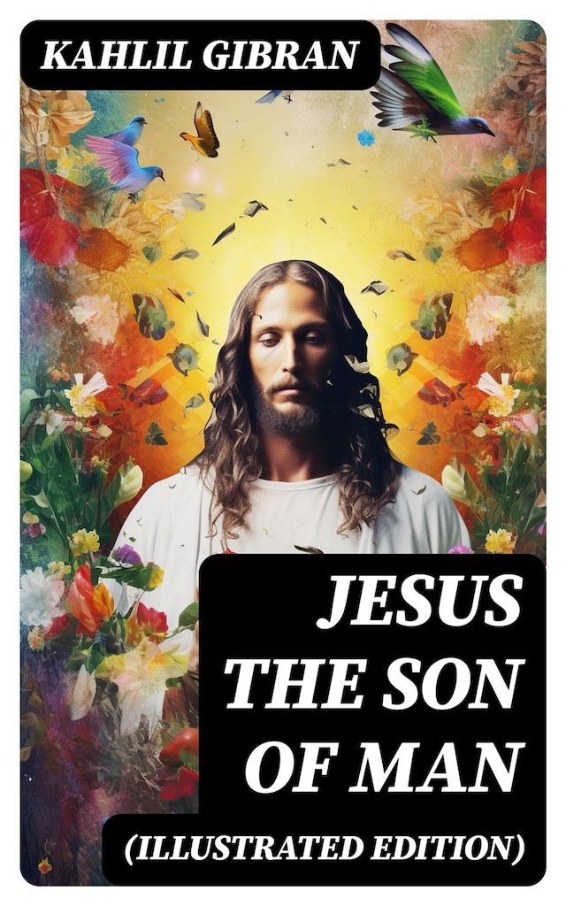 Book cover for Jesus the Son of Man (Illustrated Edition)