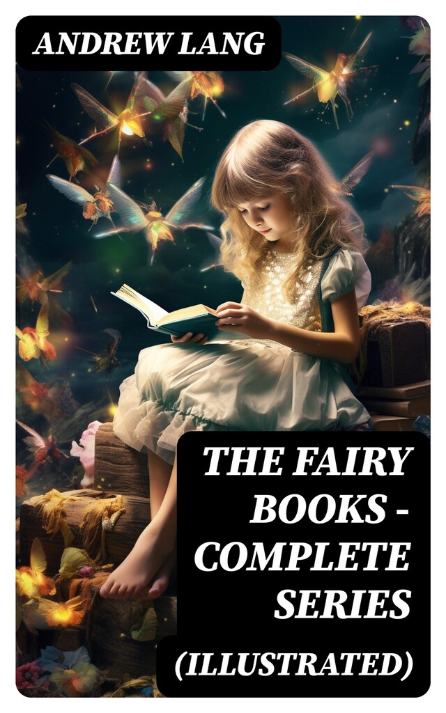 Book cover for The Fairy Books - Complete Series (Illustrated)