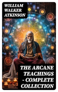 THE ARCANE TEACHINGS - Complete Collection
