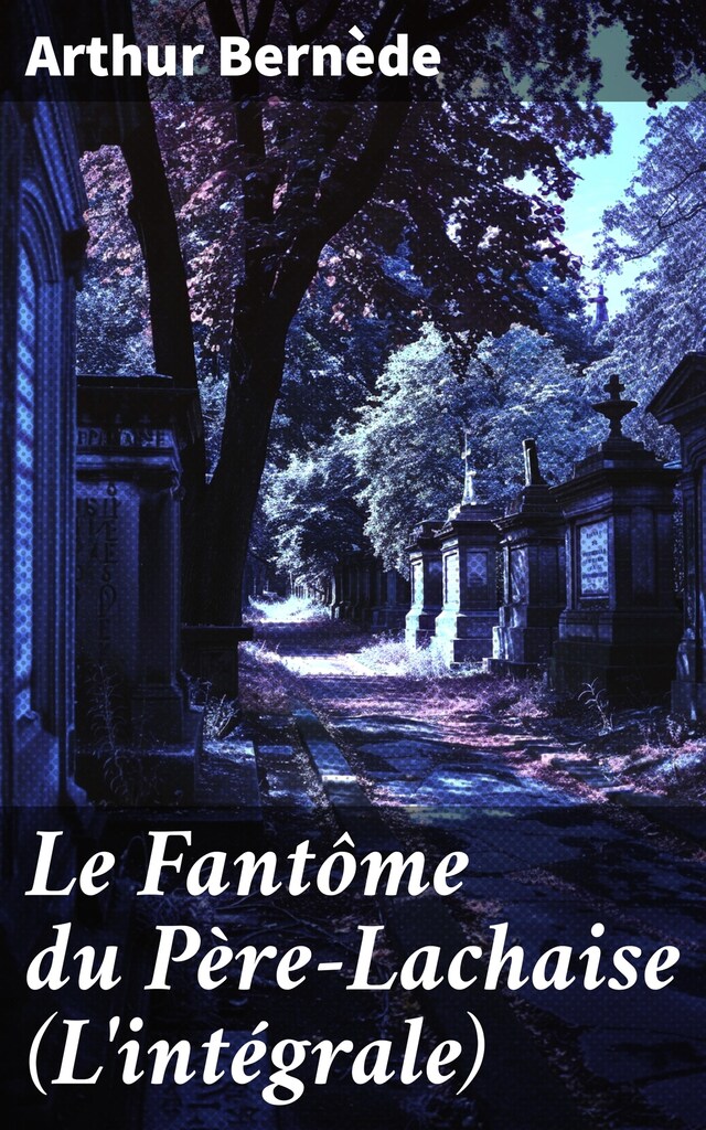 Book cover for Le Fantôme du Père-Lachaise (L'intégrale)