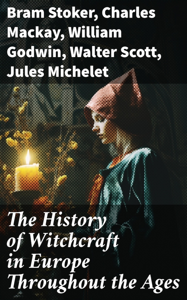 Bokomslag for The History of Witchcraft in Europe Throughout the Ages