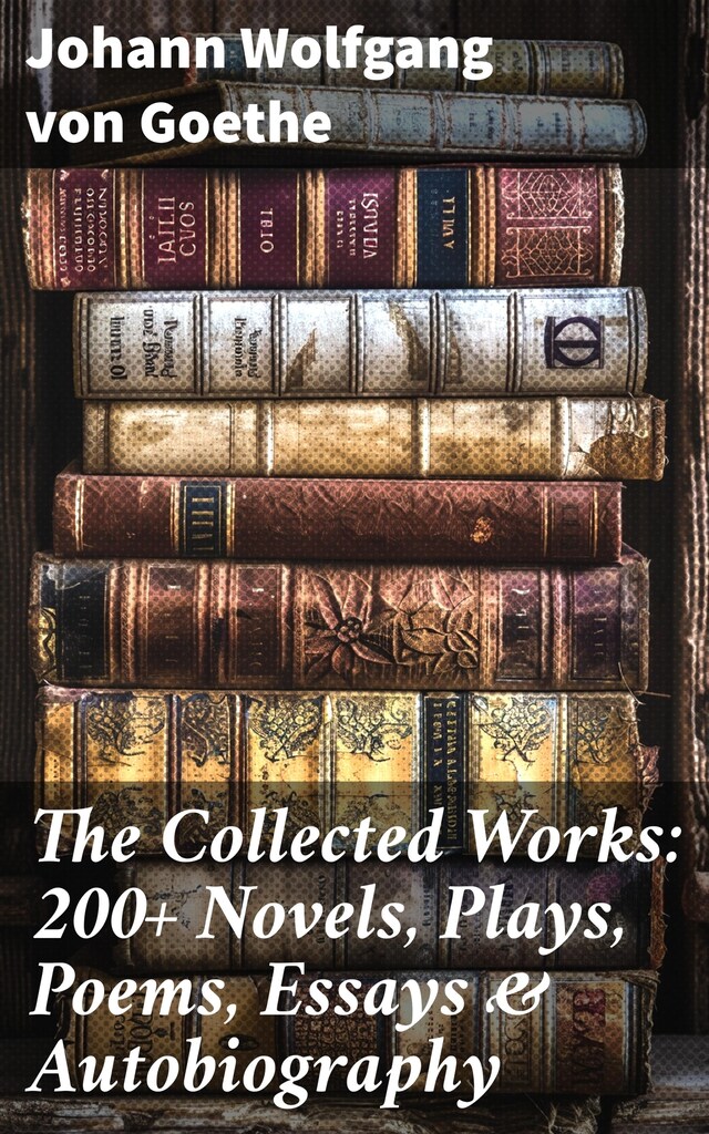 Boekomslag van The Collected Works: 200+ Novels, Plays, Poems, Essays & Autobiography