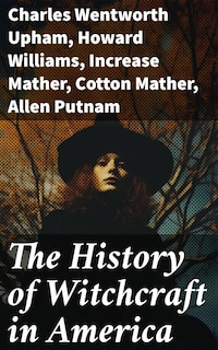 The History of Witchcraft in America