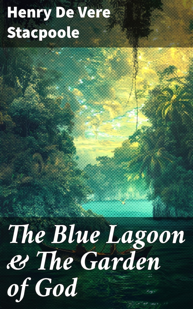 Book cover for The Blue Lagoon & The Garden of God