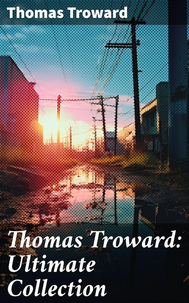 Book cover for Thomas Troward: Ultimate Collection