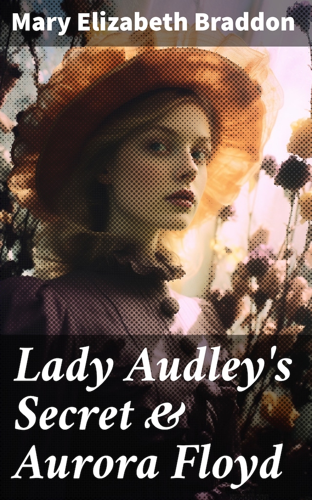 Kirjankansi teokselle Lady Audley's Secret & Aurora Floyd
