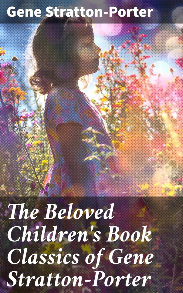 Kirjankansi teokselle The Beloved Children's Book Classics of Gene Stratton-Porter