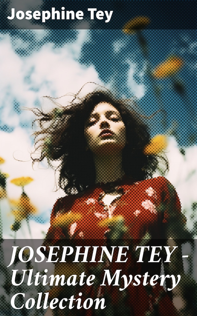 Book cover for JOSEPHINE TEY - Ultimate Mystery Collection