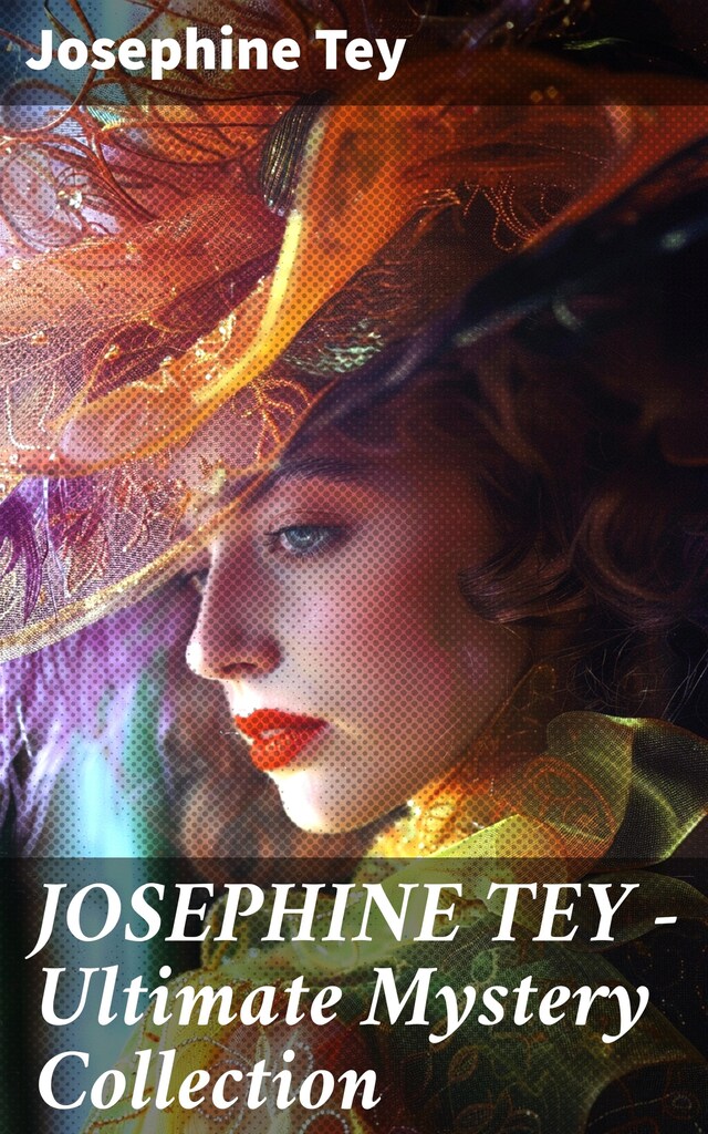 Bogomslag for JOSEPHINE TEY - Ultimate Mystery Collection