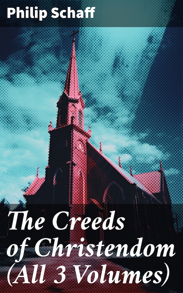 Okładka książki dla The Creeds of Christendom (All 3 Volumes)