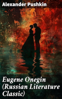 Eugene Onegin (Russian Literature Classic)