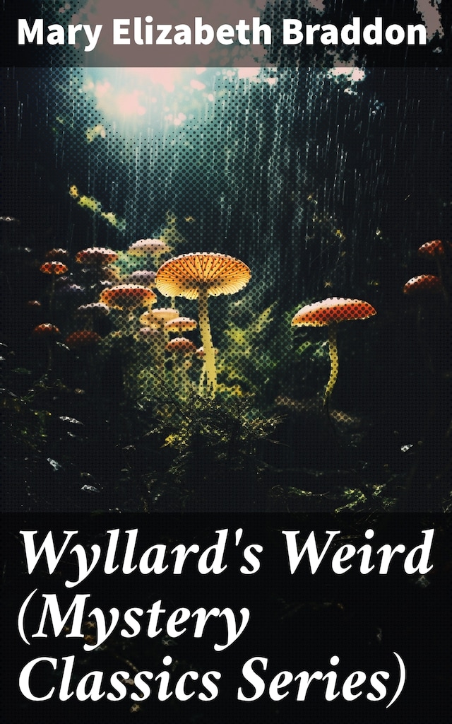 Kirjankansi teokselle Wyllard's Weird (Mystery Classics Series)