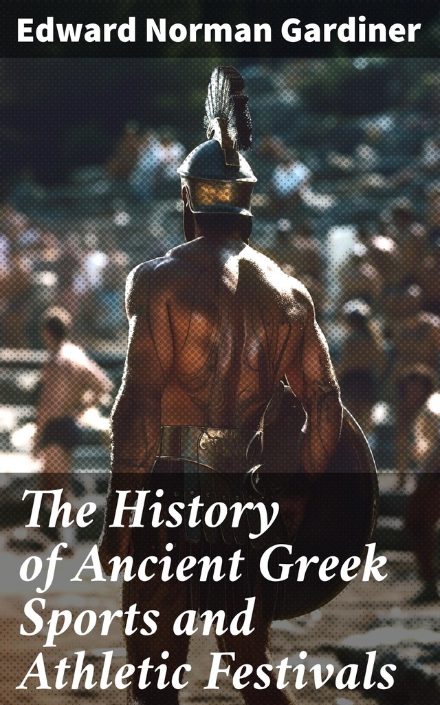 The History of Ancient Greek Sports and Athletic Festivals Buchcover für The History of Ancient Greek Sports and Athletic Festivals