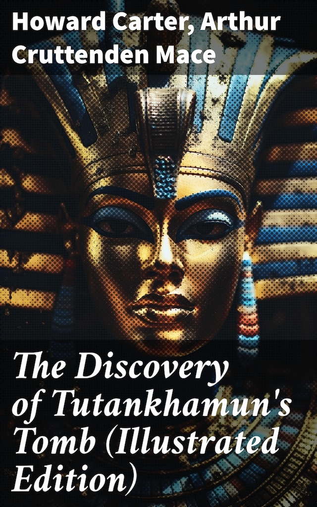 Book cover for The Discovery of Tutankhamun's Tomb (Illustrated Edition)