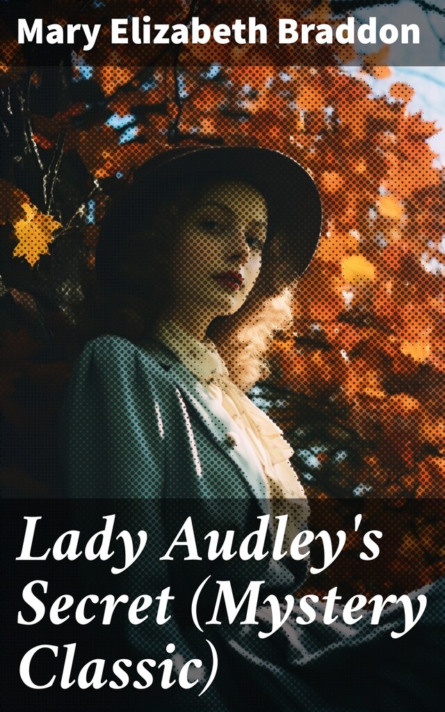 Book cover for Lady Audley's Secret (Mystery Classic)