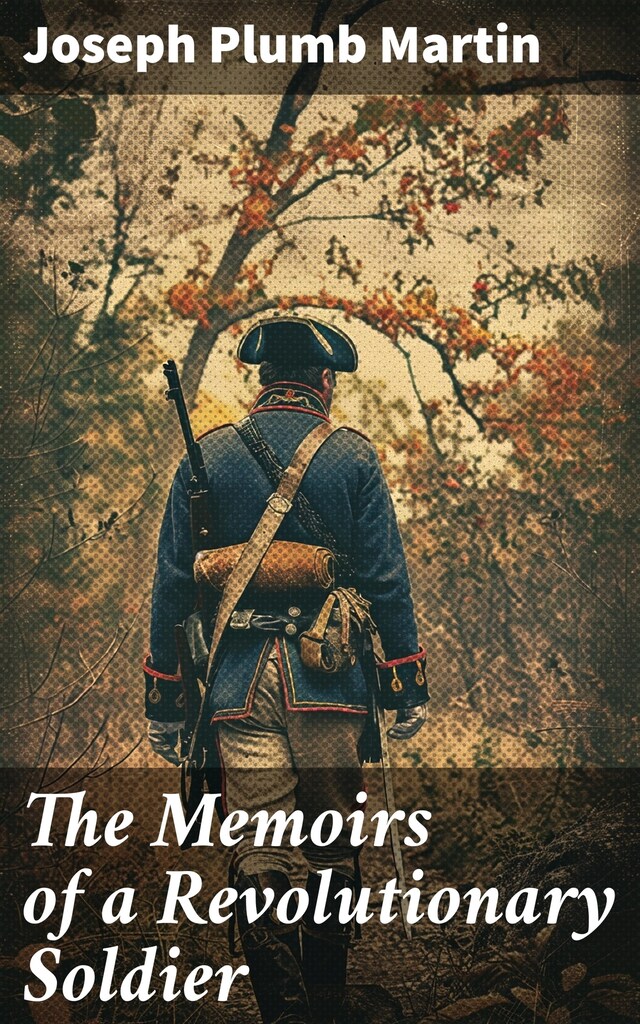 Book cover for The Memoirs of a Revolutionary Soldier