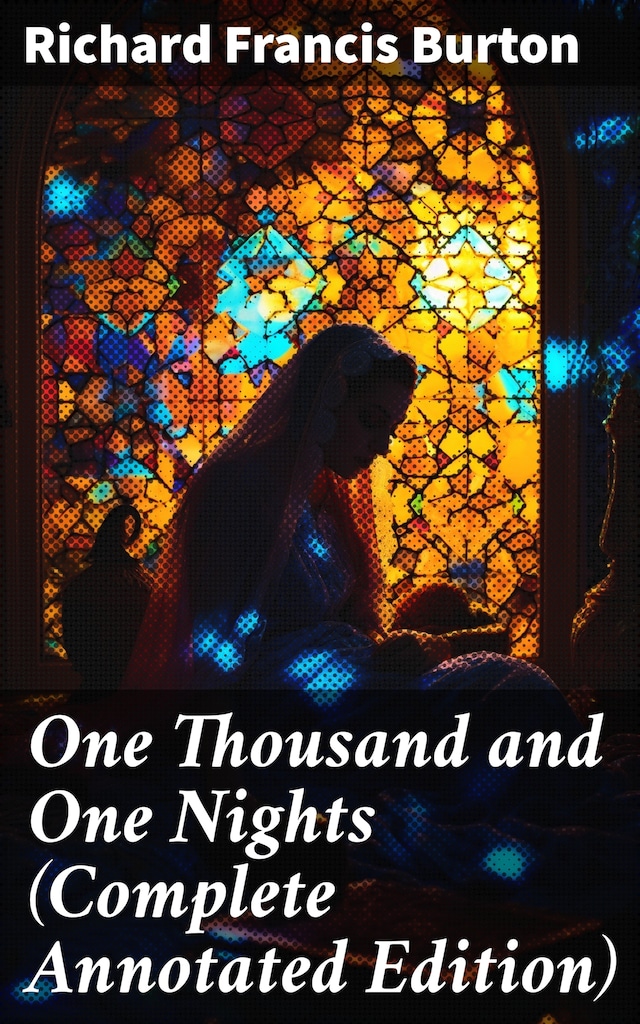 Book cover for One Thousand and One Nights (Complete Annotated Edition)