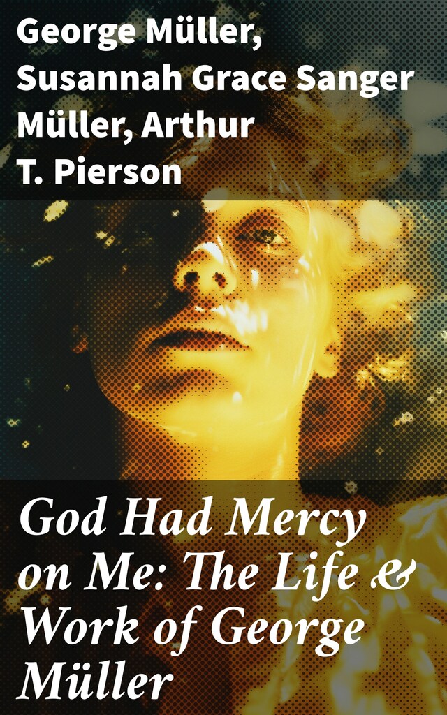 Buchcover für God Had Mercy on Me: The Life & Work of George Müller