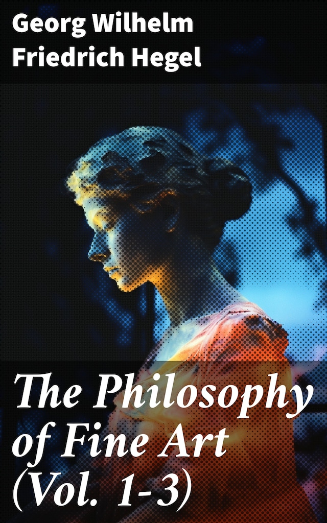 Buchcover für The Philosophy of Fine Art (Vol. 1-3)