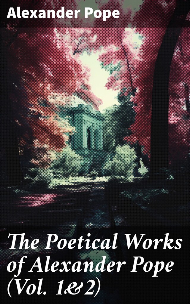 Kirjankansi teokselle The Poetical Works of Alexander Pope (Vol. 1&2)