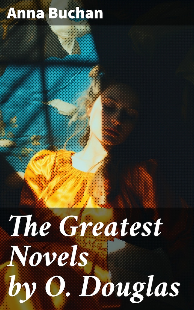 Book cover for The Greatest Novels by O. Douglas