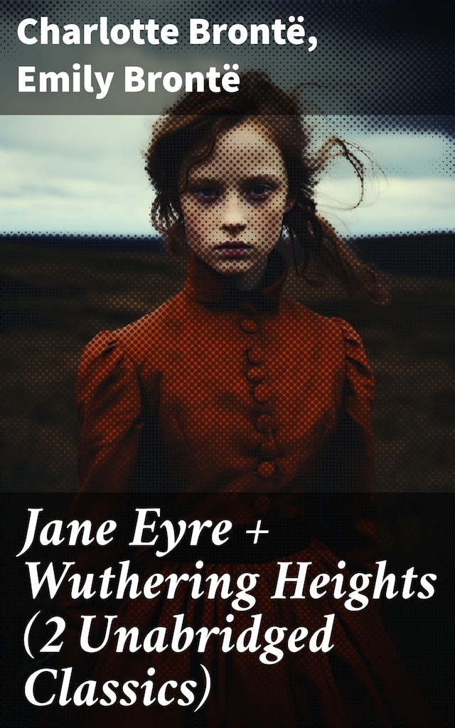 Portada de libro para Jane Eyre + Wuthering Heights (2 Unabridged Classics)