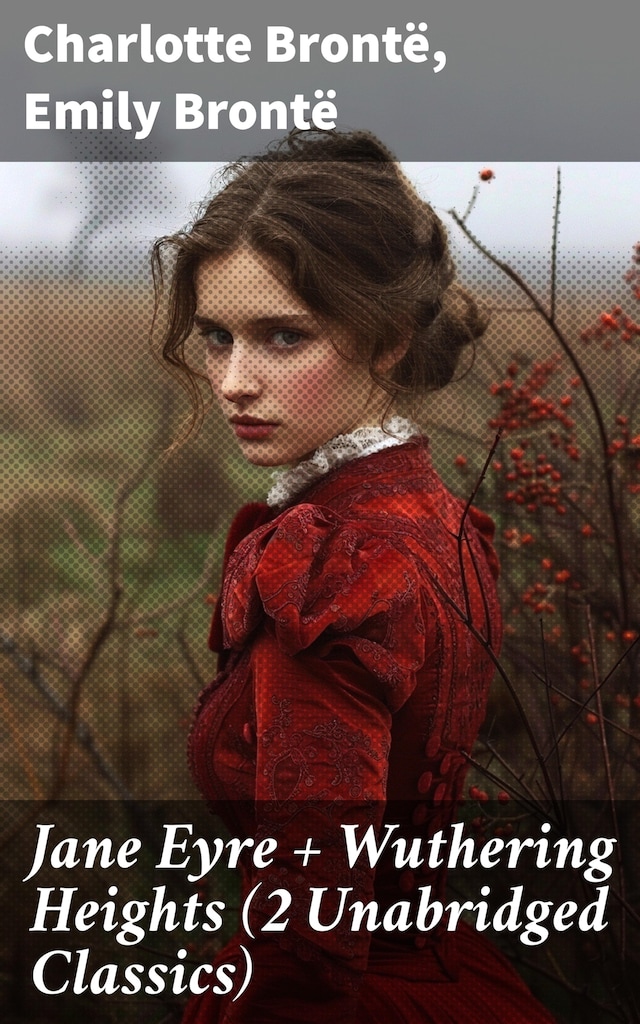 Bokomslag för Jane Eyre + Wuthering Heights (2 Unabridged Classics)