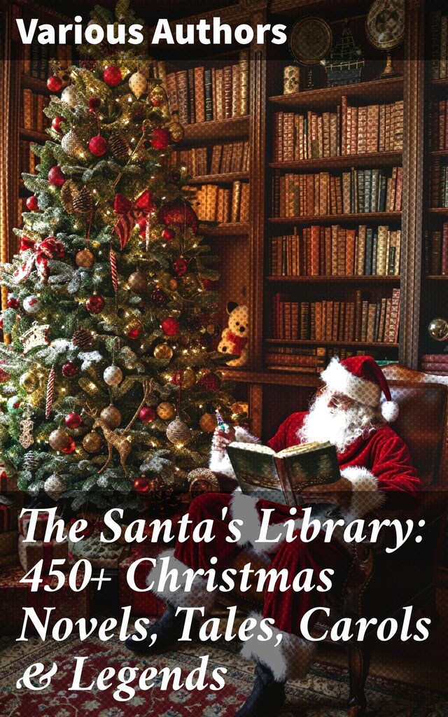 Buchcover für The Santa's Library: 450+ Christmas Novels, Tales, Carols & Legends