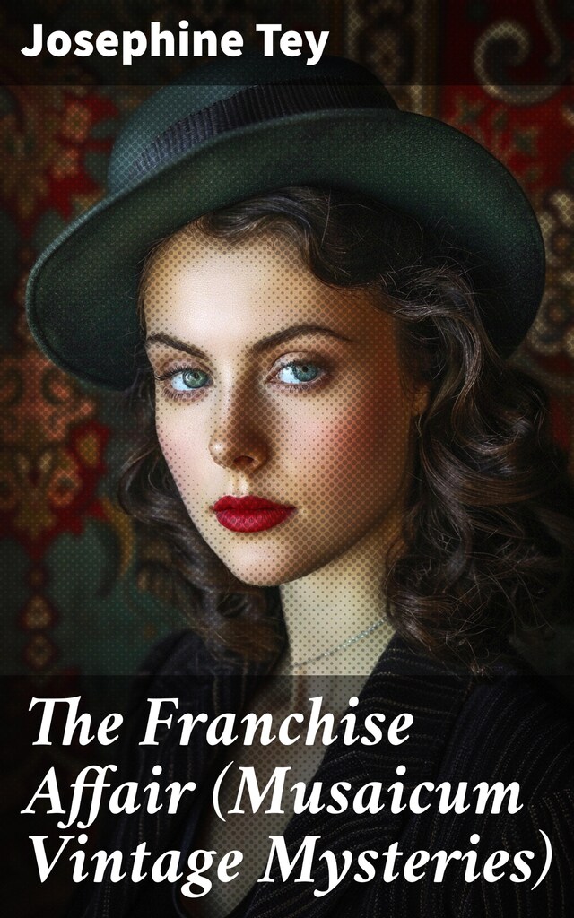 Book cover for The Franchise Affair (Musaicum Vintage Mysteries)