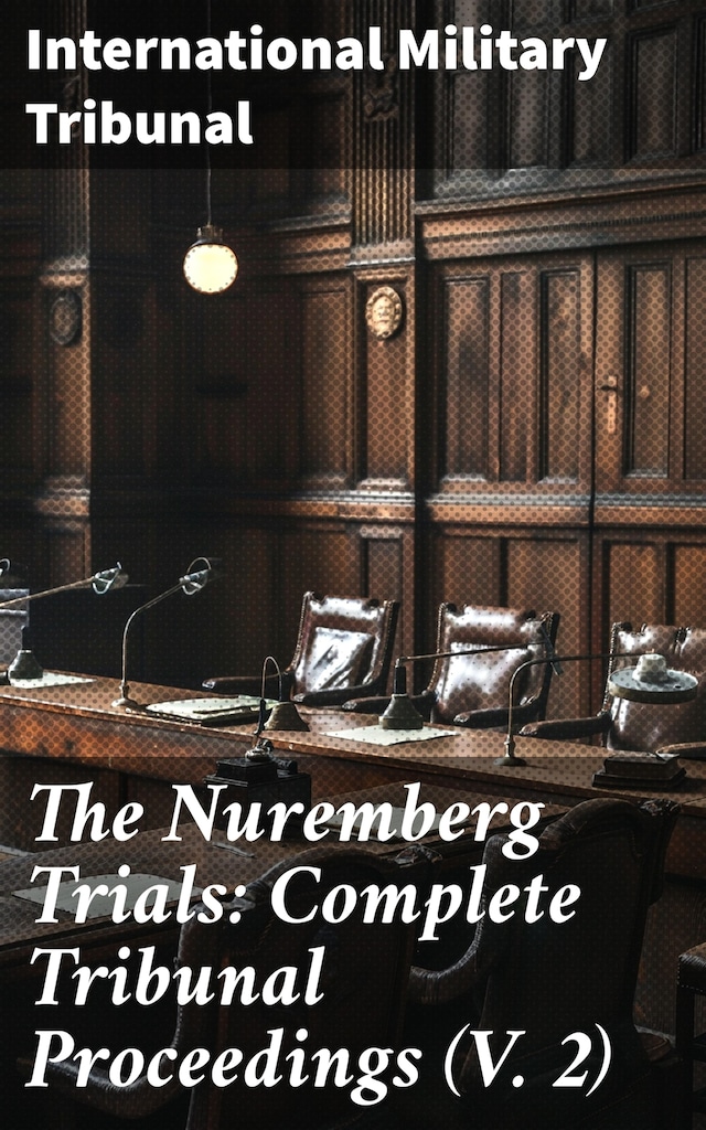 Buchcover für The Nuremberg Trials: Complete Tribunal Proceedings (V. 2)