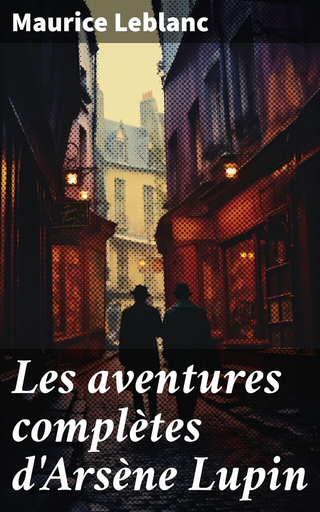 Buchcover für Les aventures complètes d'Arsène Lupin