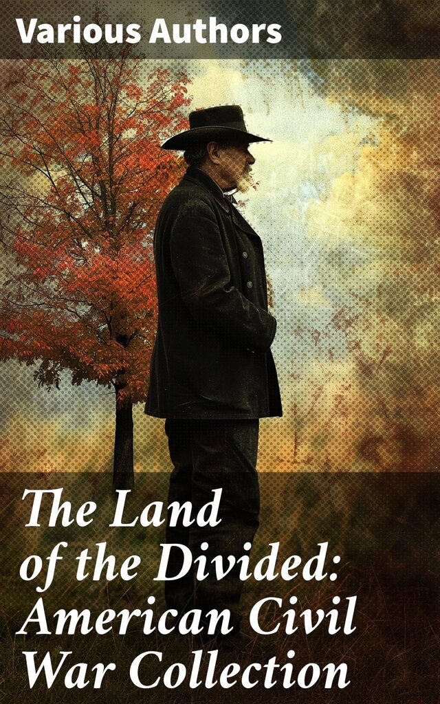 Book cover for The Land of the Divided:  American Civil War Collection